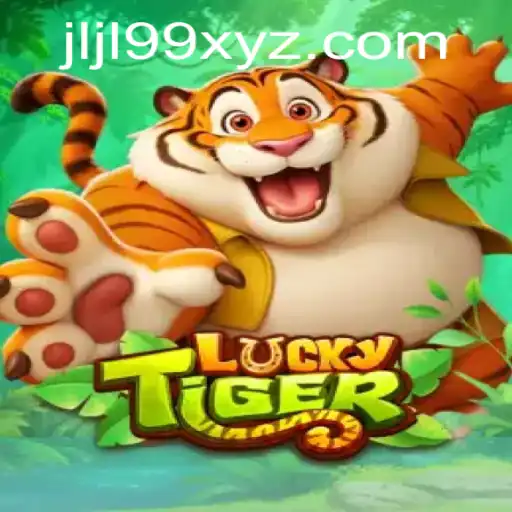 Unveiling LuckyTiger: A Thrilling Adventure with JLJL99